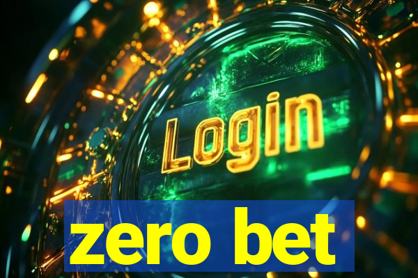 zero bet